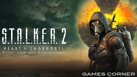 S.T.A.L.K.E.R. 2: Heart of Chornobyl - First Look