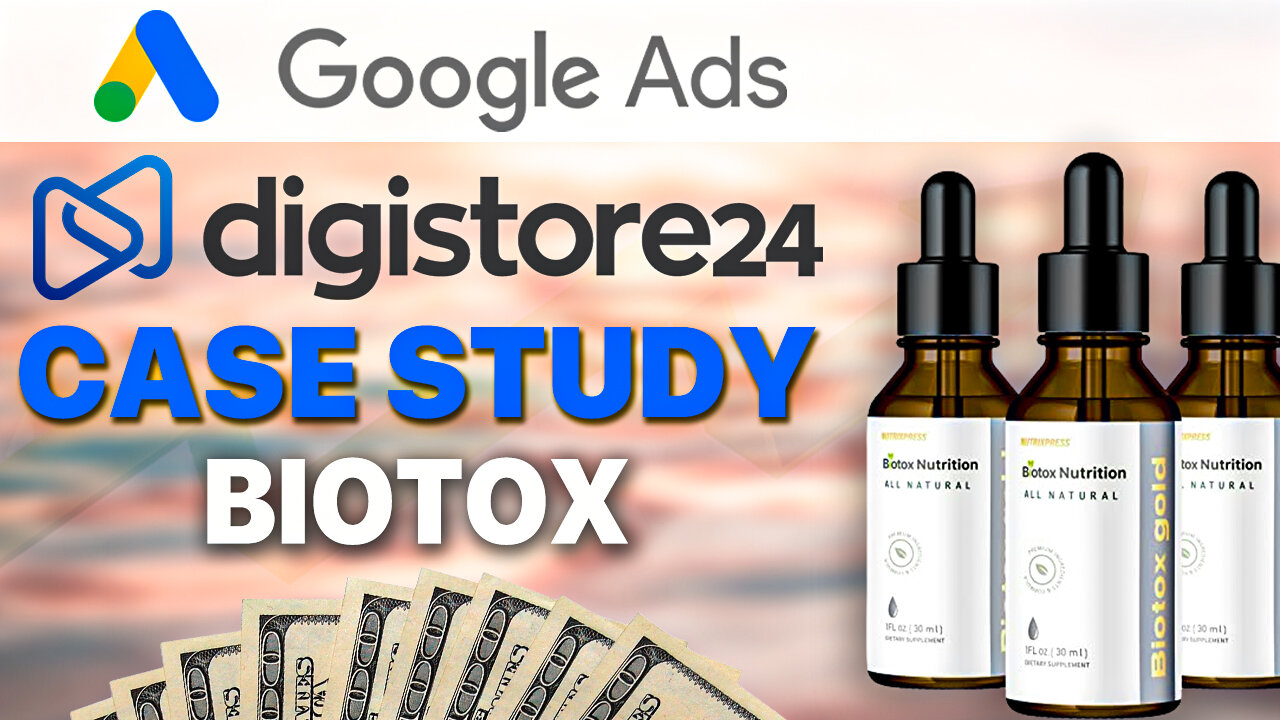 Google Ads Case Study With CB/Digistore24 - [BIOTOX] - THIS Is How You Boost Your Quality Score