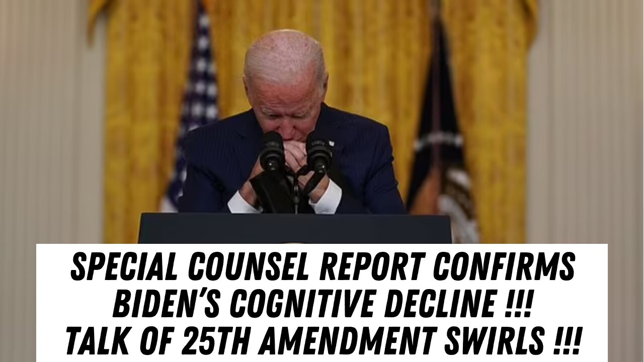 Special Counsel Confirms Biden's Cognitive Decline !!!