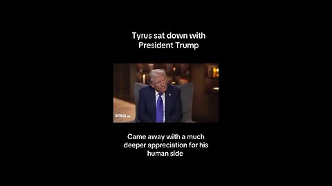 Tyrus sat down with President Trump!