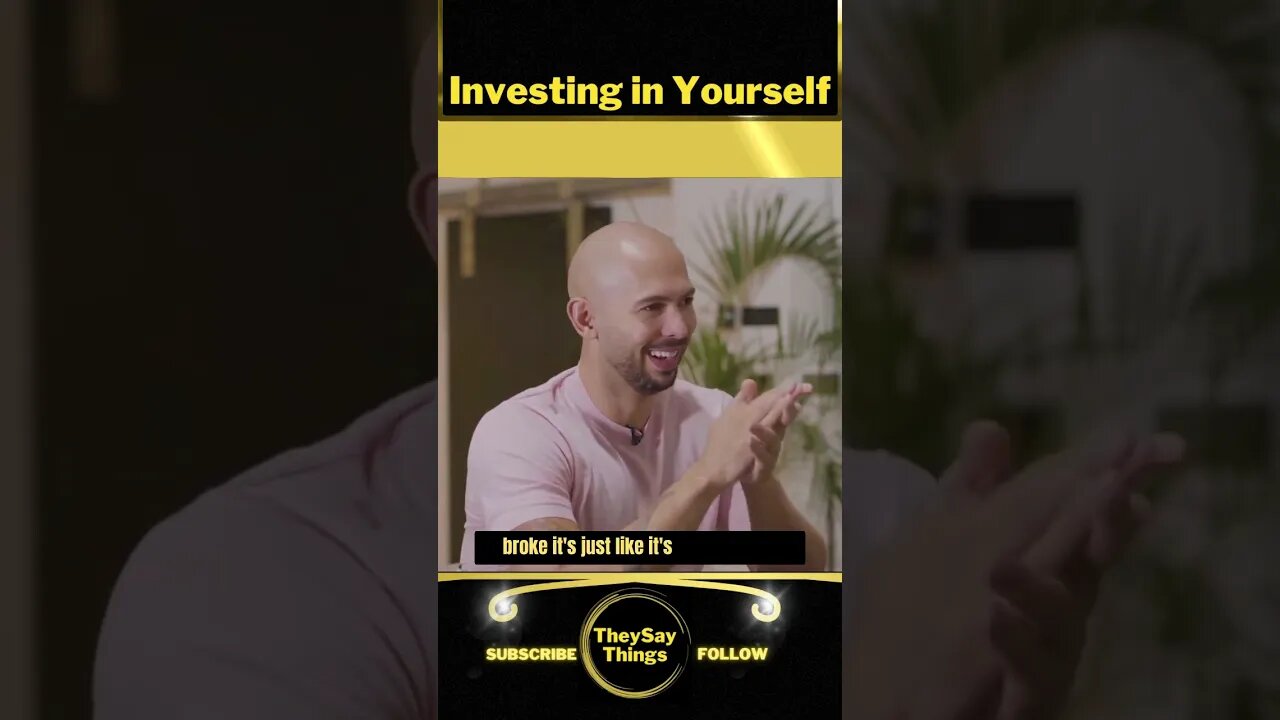 Andrew Tate, Investing in Yourself