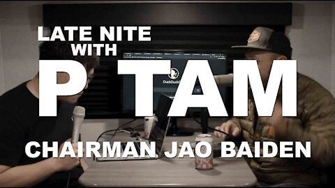 Late Nite with P Tam - Chairman Jao Baiden