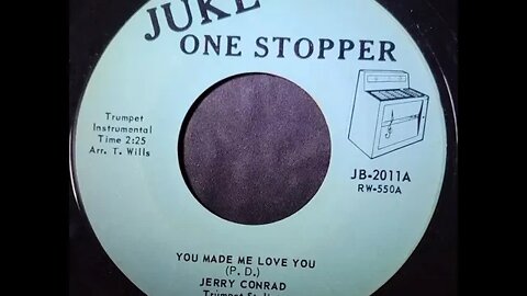 Jerry Conrad – You Made Me Love You