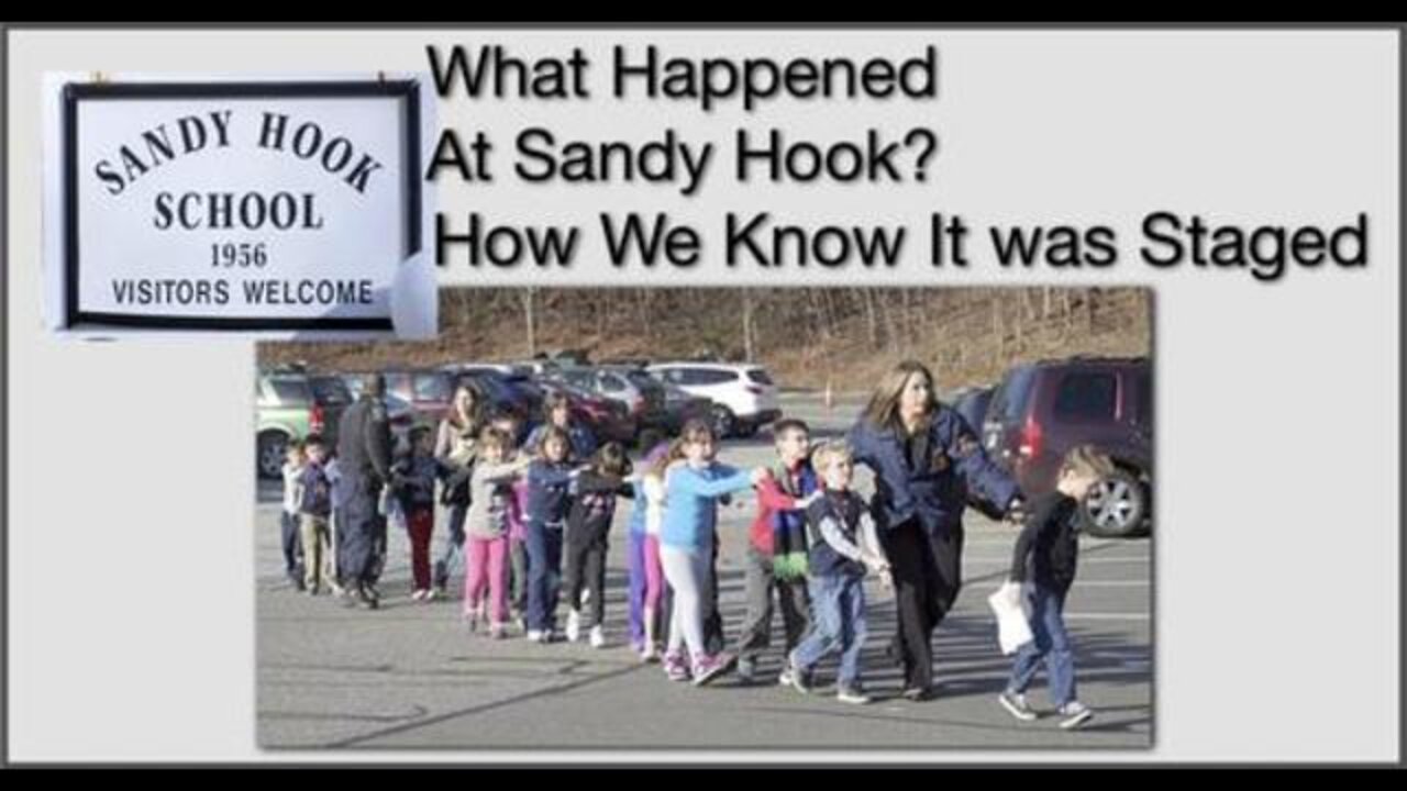 What Happened at Sandy Hook? How We Know It was Staged (4 August 2021)