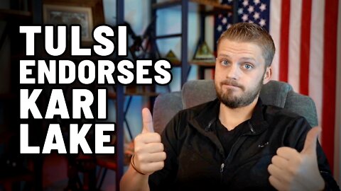 Tulsi Gabbard Endorses Kari Lake - Why the Tulsi Hate?