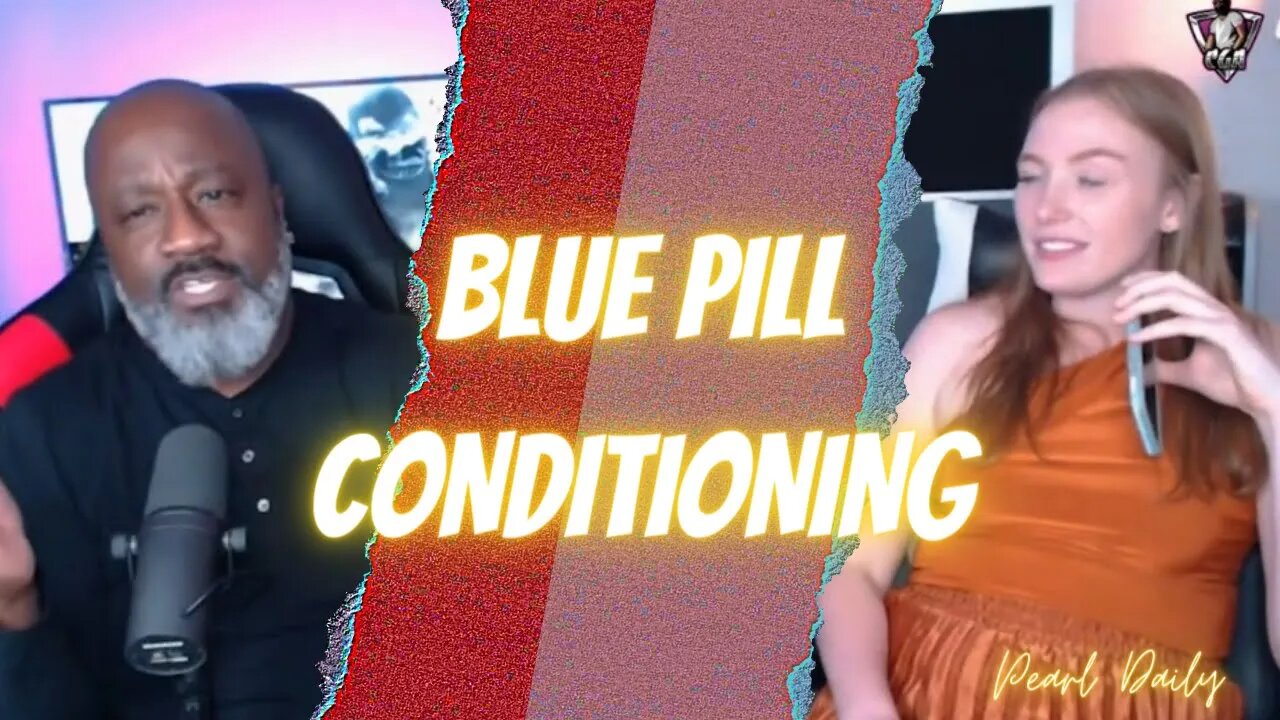This Is The Blue Pill Conditioning