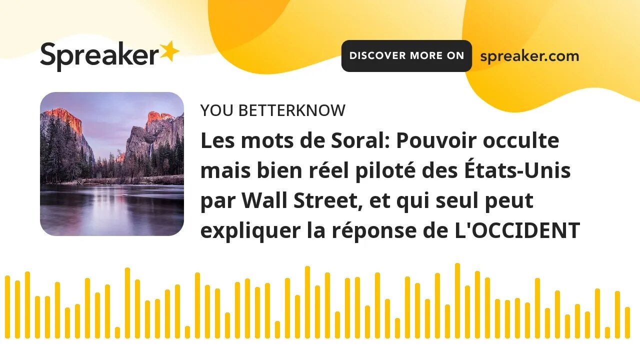 Les mots de Soral: Pouvoir occulte mais bien réel piloté des États-Unis par Wall Street, et qui seul