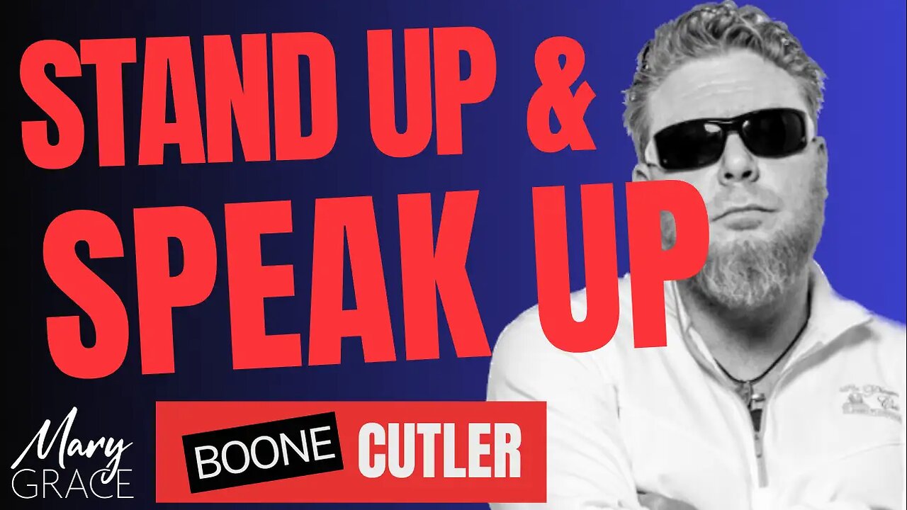 MARY GRACE: Stand Up and Speak Up with Boone Cutler (REPLAY)