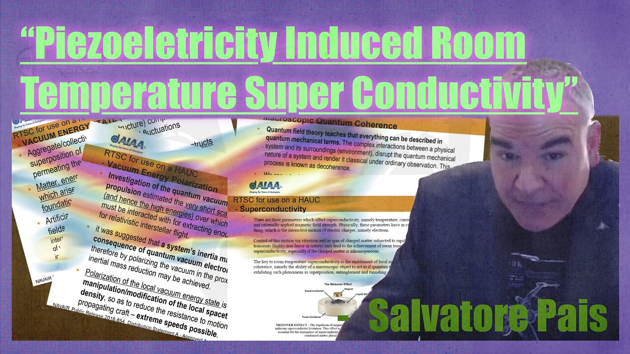 Piezoelectricity Induced Room Temperature Super Conductivity - Salvatore Pais