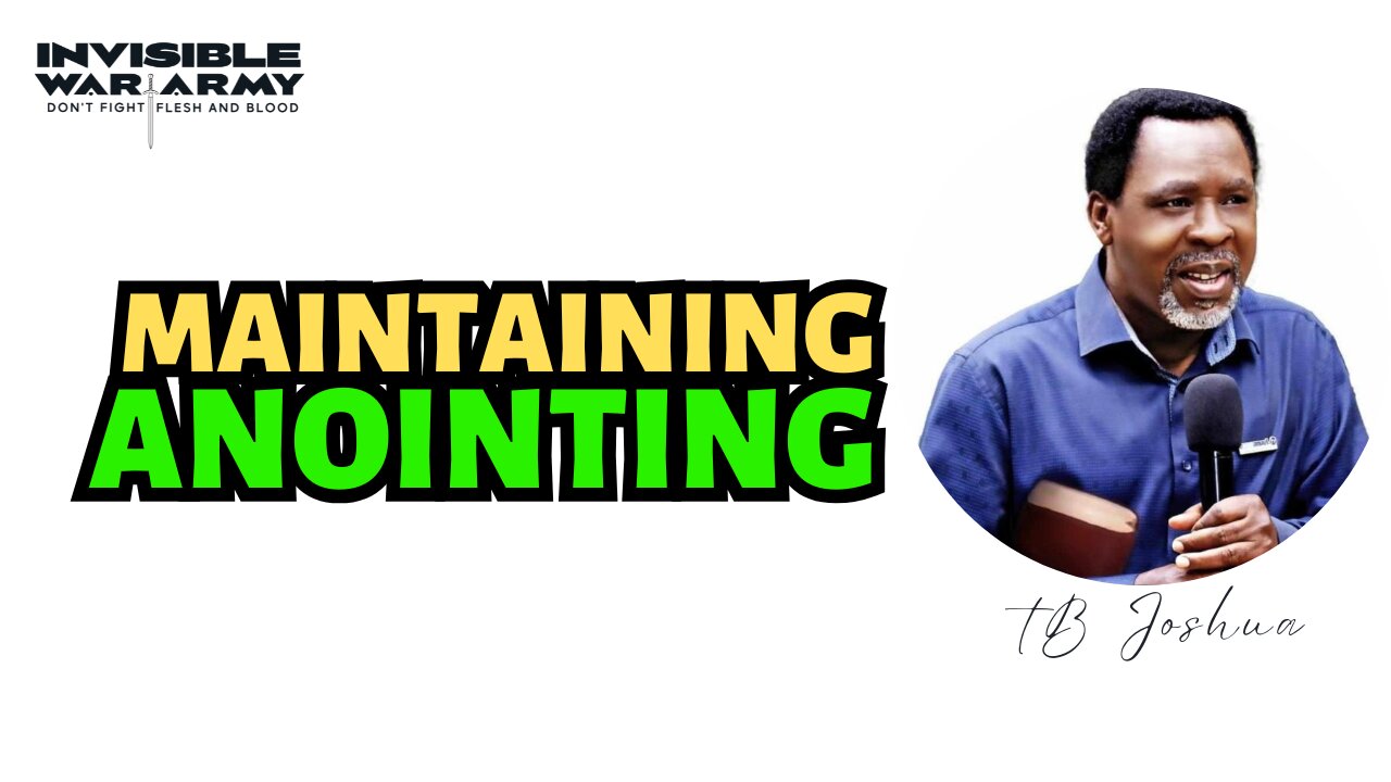 How To Maintain Anointing | Prophet T B Joshua