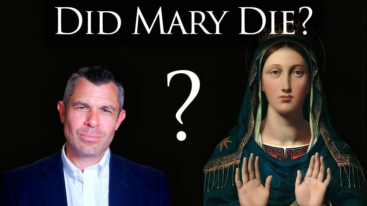 Did Mary Die? Dormition? Assumption? What do Catholics Believe?