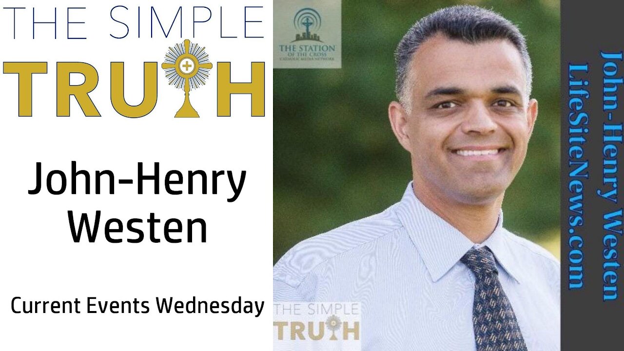 John-Henry Westen on Current Events Wednesday | The Simple Truth - Nov.3, 2021