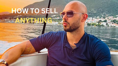 Andrew Tate Reveals How to Sell Anything to Anyone