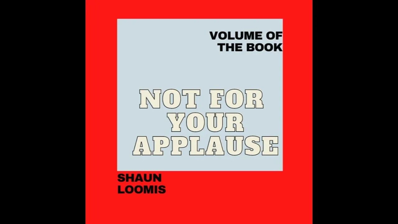 Not For Your Applause - Volumeof the Book mixtape - Shaun Loomis