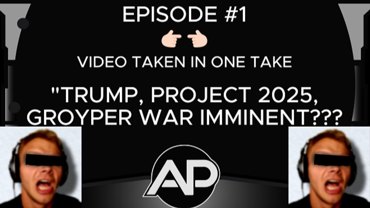 EPISODE #1 Trump, Project 2025, GROYPER WAR 2 IMMINENT!?!?