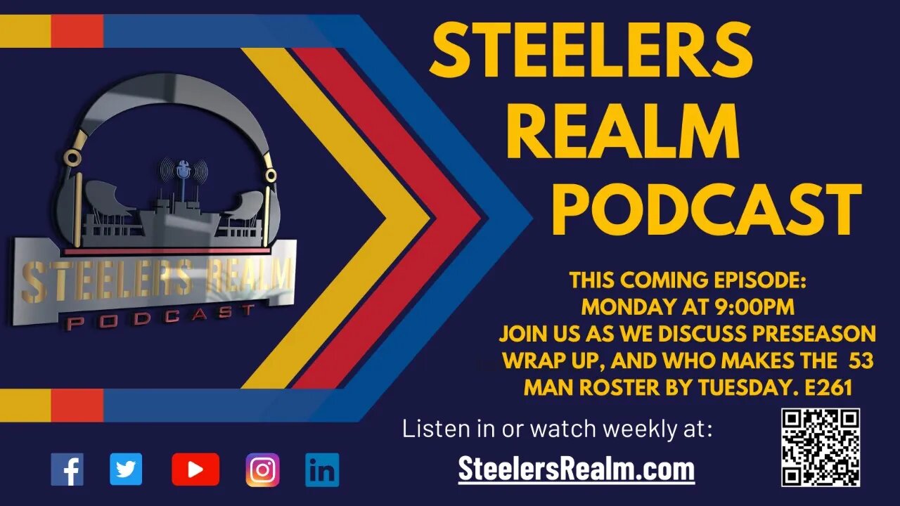 Steelers Preseason wrap up-roster cuts by Tuesday SRP S5-E23-E261 8-28-2023