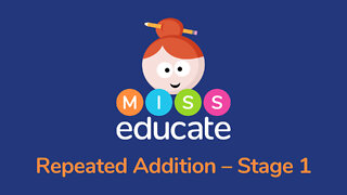 Repeated Addition (Times Tables) - Key Stage 2 Maths