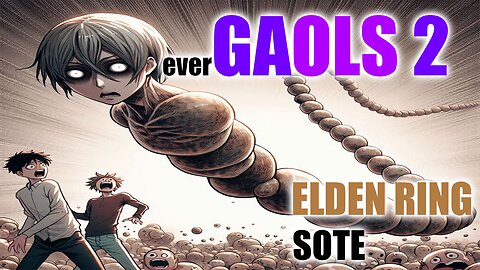 GAEHOLES ARE GAOLS - ELDEN RING SOTE DLC