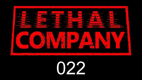 Lethal Company EP022