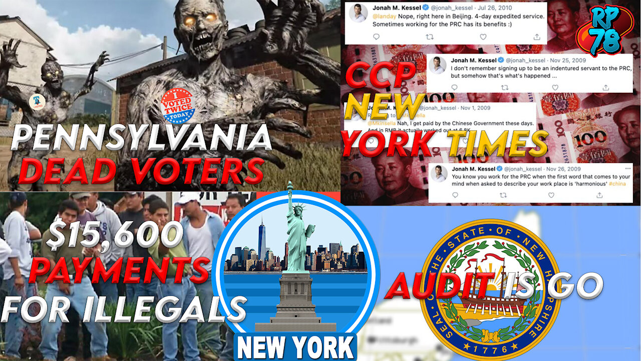 Former CCP at New York Times, Election Integrity Wins, NY State Gives $15,600 To Illegals