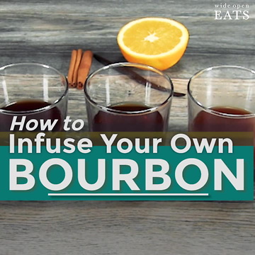 DIY Infused Bourbon, 3 Ways