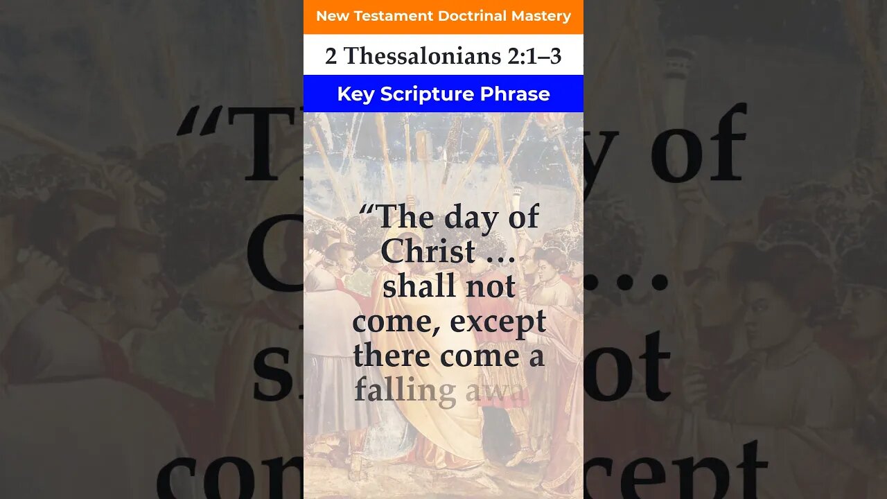 2 Thessalonians 2:1–3 | Key Phrase