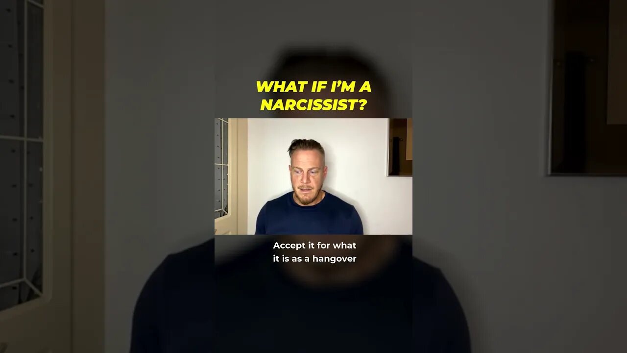 What If I'm A Narcissist