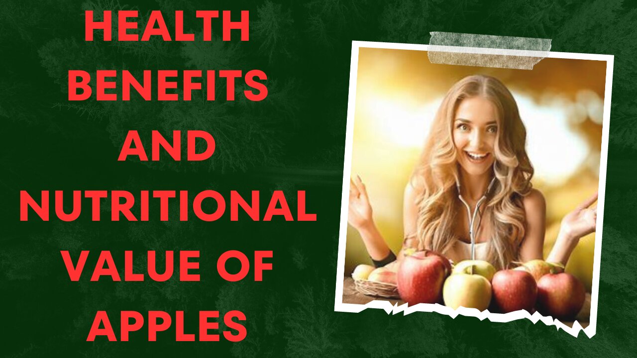 Health benefits and nutritional value of apples