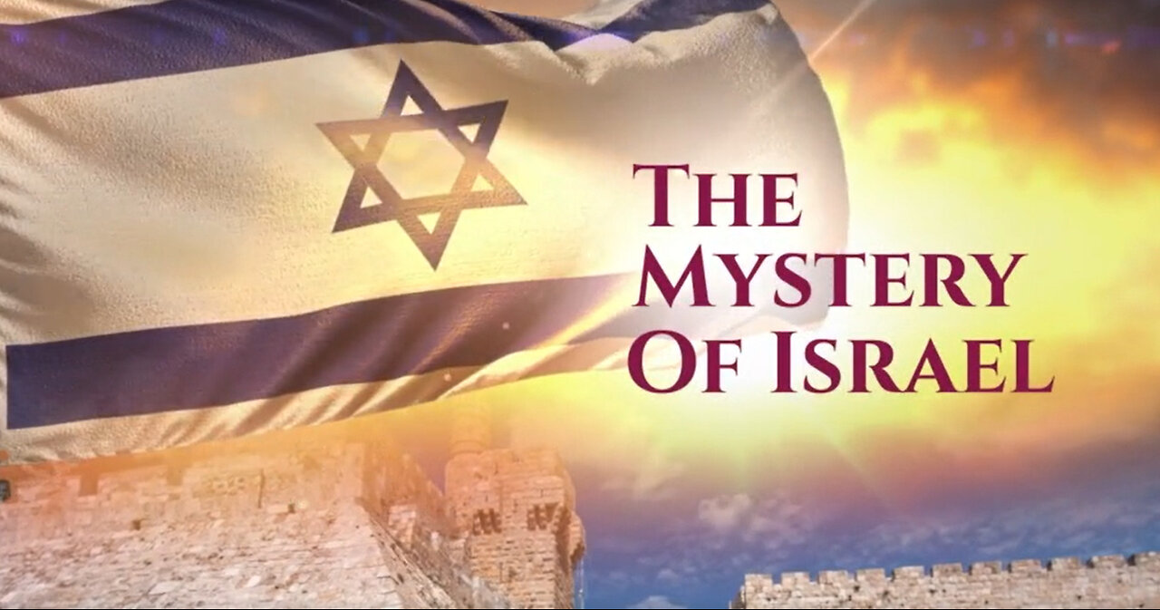 The Mystery of Israel – SOLVED!