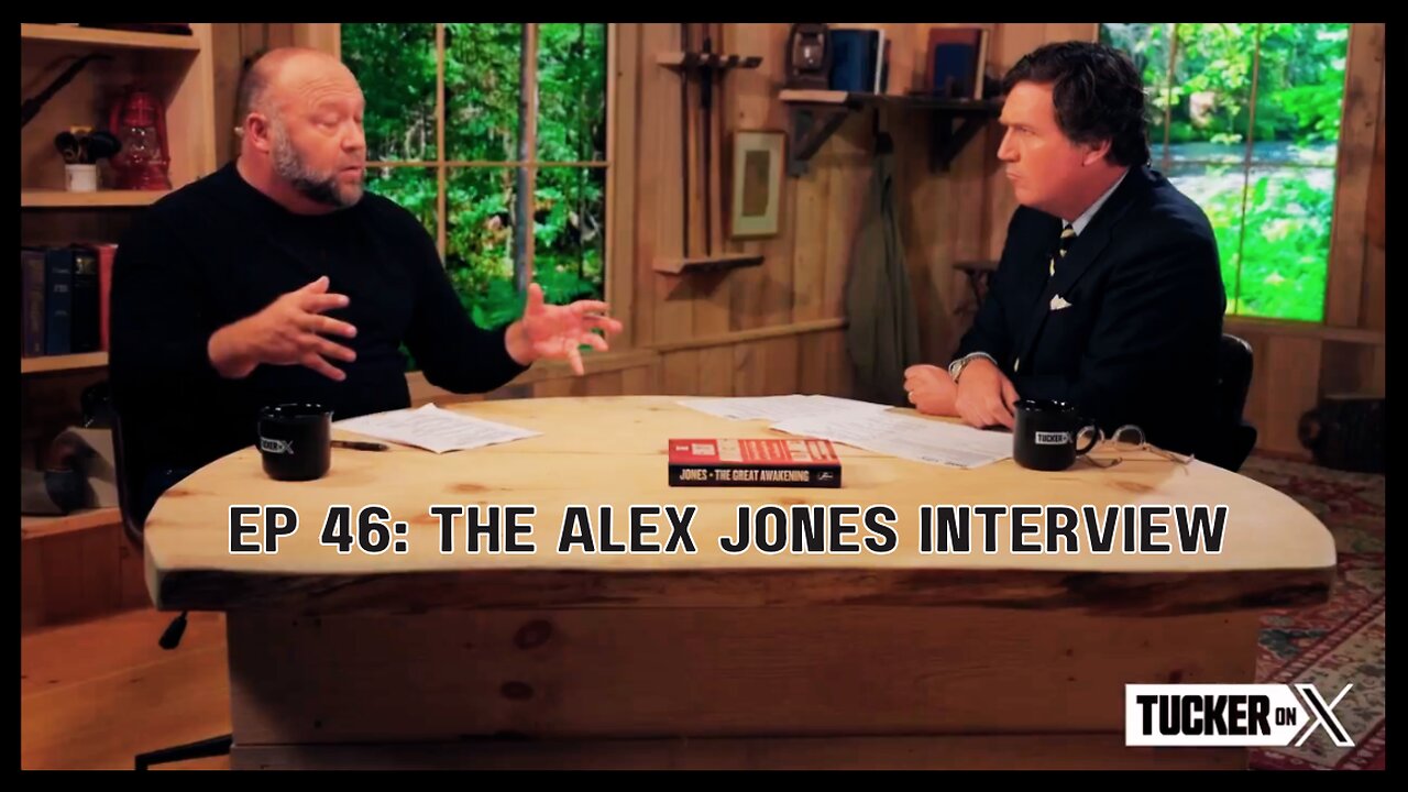 TUCKER on X - Ep 46: The Alex Jones Interview 🔥 🔥 🔥