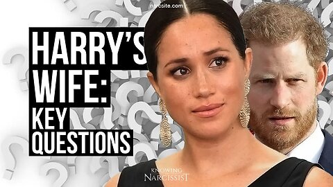 Harry´s Wife : Key Questions(Meghan Markle)