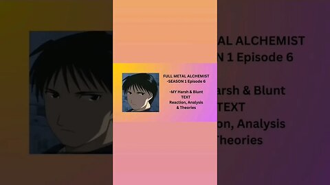 FULL METAL ALCHEMIST - SEASON 1 Episode 6 - MY Harsh & Blunt TEXT reaction short