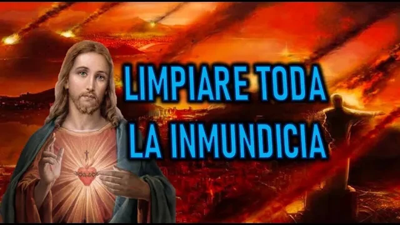 LIMPIARE TODA LA INMUNDICIA CAUSADA POR EL MAL - MENSAJE DE JESÚS A MIRIAM CORSINI