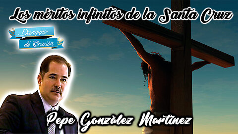 Los méritos infinitos de la Santa Cruz - Pepe González