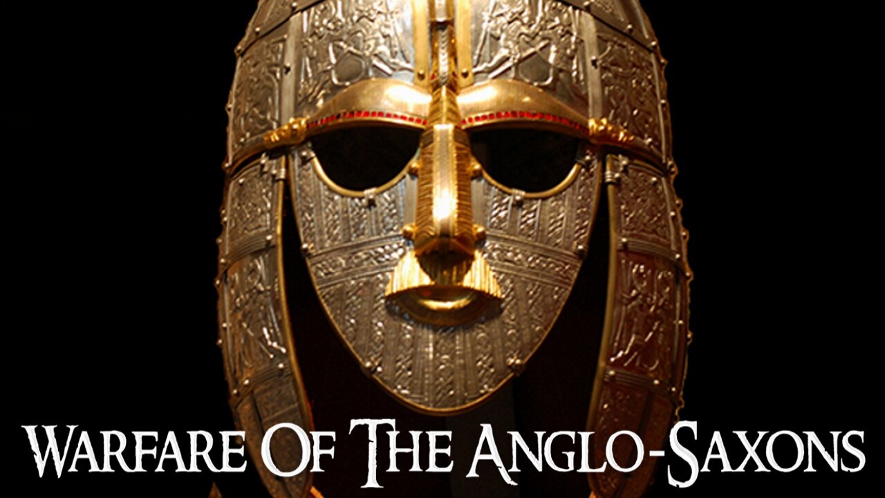 Warfare Of The Anglo-Saxons: Germanic Rulers Of Post-Roman Britain