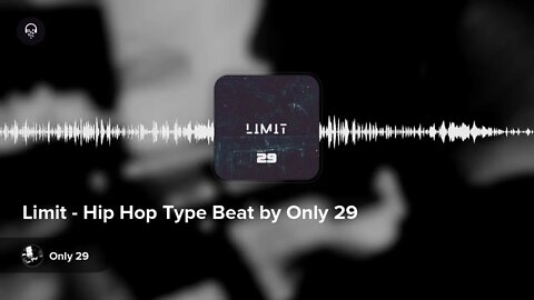 Limit - Hip Hop Type Beat by Only 29