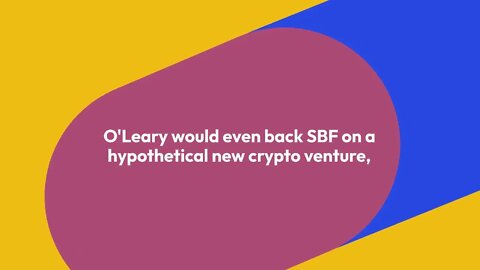 Kevin O'Leary still convinced of SBF