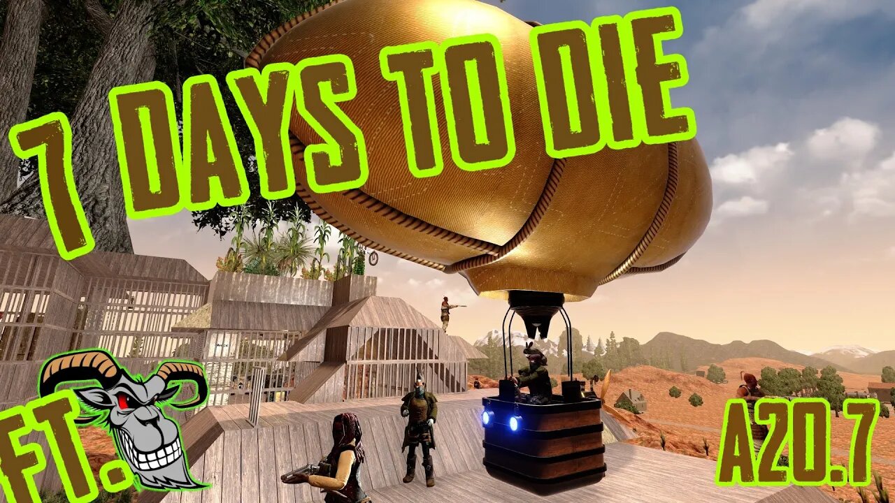 Flying a WHAT? - Wild West | 7 Days to Die: S1 P17