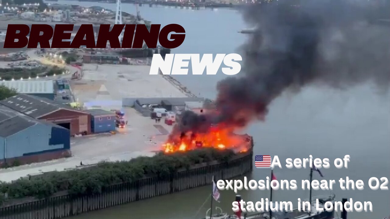 BREAKING: 🇬🇧 A series of explosions near the O2 stadium in London