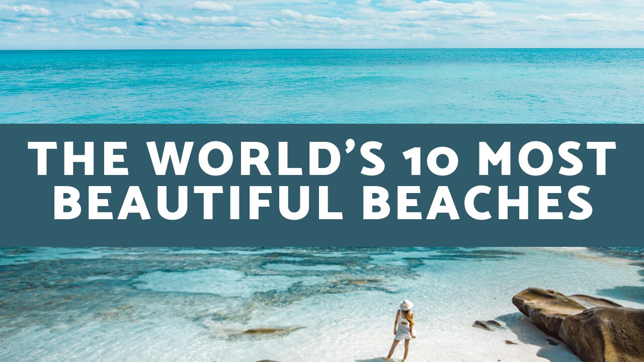 10 Most Beautiful Beaches Of The World