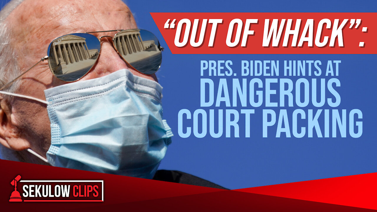 “Out of Whack”: Pres. Biden Hints at DANGEROUS Court Packing