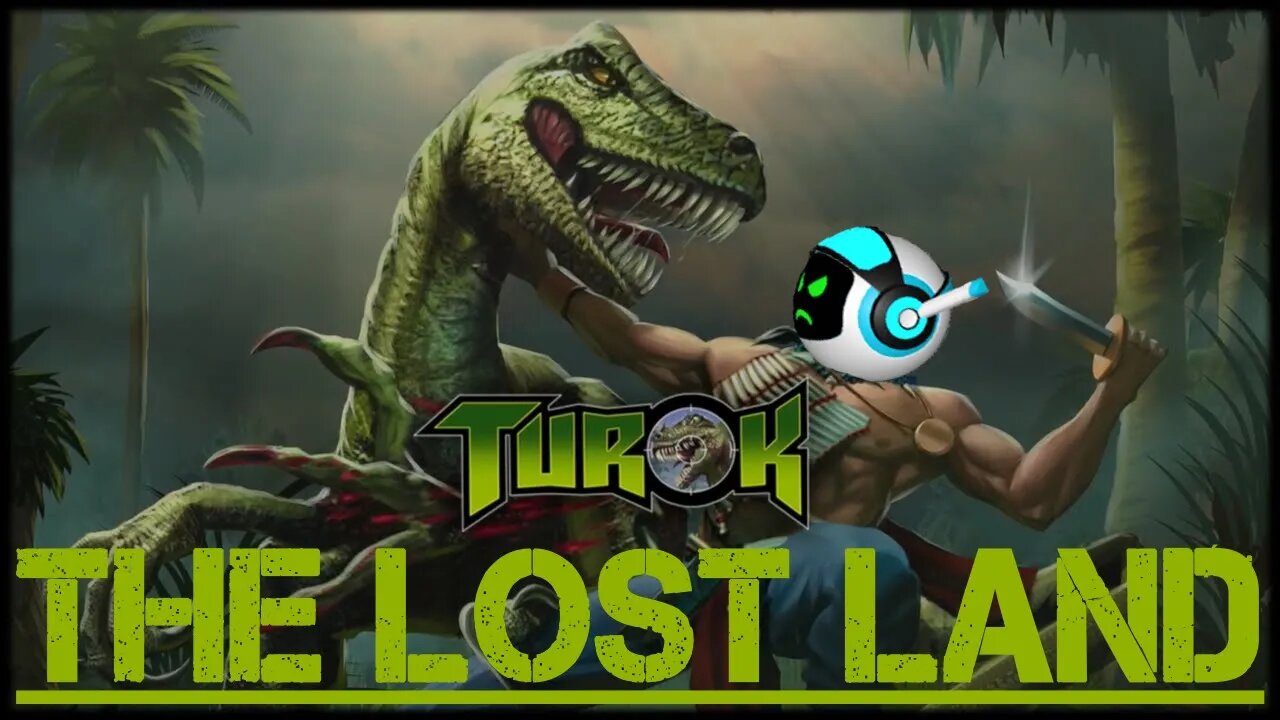 Turok: Dinosaur Hunter (Part 7) - The Lost Land Found