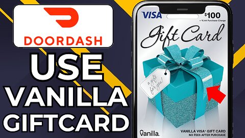 HOW TO USE VANILLA GIFT CARD ON DOORDASH