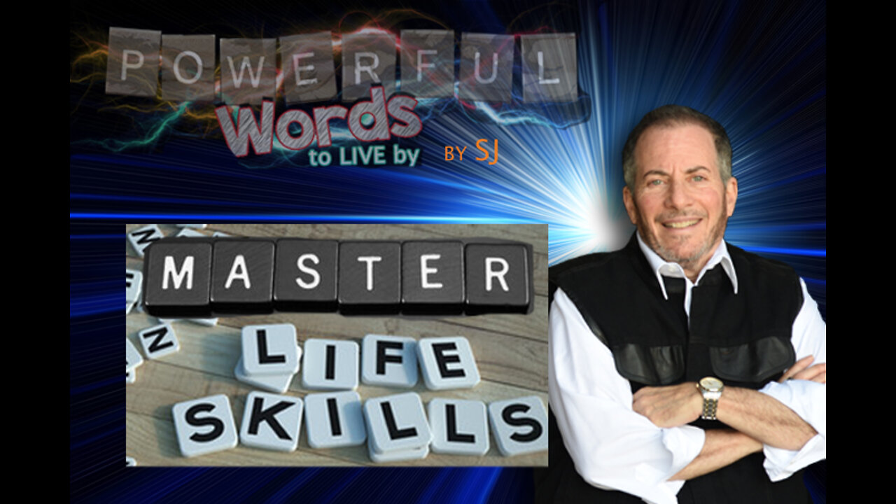 SKILLS NEEDED TO MASTER LIFE