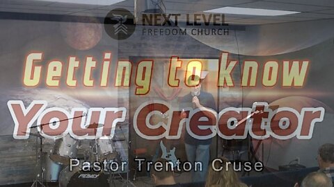 Getting to Know Your Creator Part 12 (2/18/24)