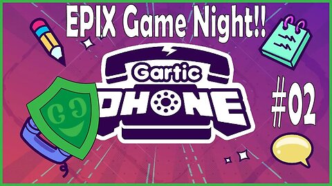 LIVE | Making Something Out Of Nothing. | Gartic Phone - EPIX Game Night #2