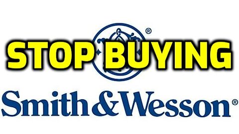 3 Reasons to Stop Buying Smith & Wesson Firearms