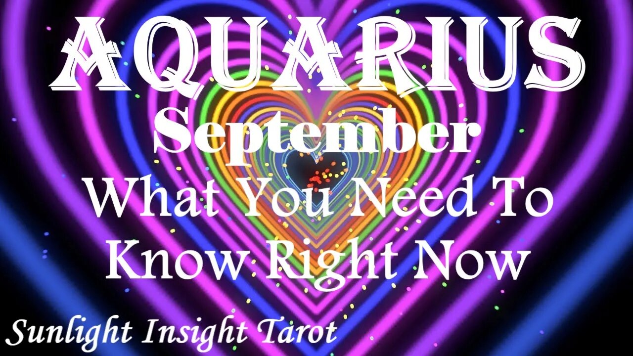 Aquarius *Soon All Will Flow Effortlessly With Your Love By Your Side* Sept What You Need To Know