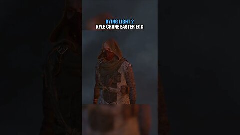 Kyle Crane Easter Egg in Dying Light 2