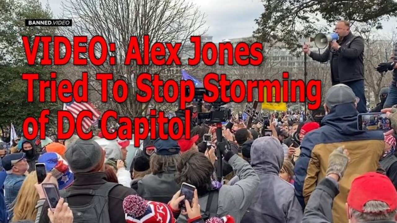 VIDEO: Alex Jones Tried To Stop Storming of DC Capitol